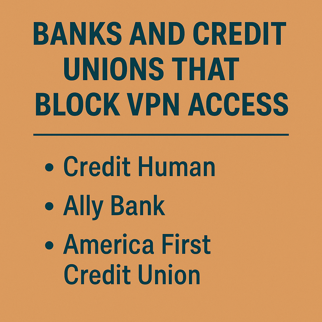 Banks and Credit Unions That Block VPN Access: What You Need to Know